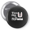too hip to hop   bunny easter Pin-back button