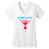 i need a hug Women's V-Neck T-Shirt