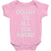 dough is all you knead Baby Bodysuit