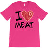 i love meat T-Shirt