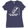 may the brakes be with you Ladies Fitted T-Shirt