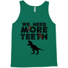 We Need More Teeth Tank Top
