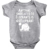 anything unrelated to elephants is irrelephant Baby Bodysuit