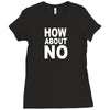 How about no Ladies Fitted T-Shirt