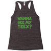 wanna see my t rex Racerback Tank