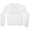 one day or day one you decide Crewneck Sweatshirt
