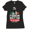 the notorious conor mcgregor fookin nuttin Ladies Fitted T-Shirt