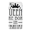 queens are born in february (2) iPhone 7 Case