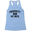 property of my wife Racerback Tank