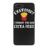 exercise vs extra fries iPhone 7 Plus Case