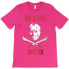 no lives matter 1 T-Shirt