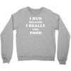 i run because i really like food Crewneck Sweatshirt