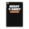 nerdy shirt iPad Mini 4