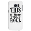 this is how we roll Samsung Galaxy S7 Edge