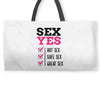 SEX YES HOT SEX SAFE SEX GREAT SEX Weekender Totes