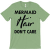 mermaid hair don't care T-Shirt