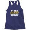my job is top secret Racerback Tank