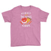 fight for the things you love pizza donuts Youth Tee