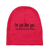 i'm just like you.. Baby Beanies