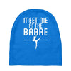 meet me at the barre ballet shoes funny Baby Beanies