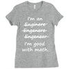 i'm an engineer i'm good at math Ladies Fitted T-Shirt