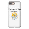 it's a good day to read iPhone 8 Plus Case