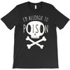 allergic to poison T-Shirt