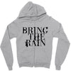BRING THE RAIN Zipper Hoodie