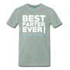 best farter ever I mean father t-shirt - steel green