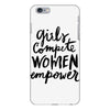girls compete, women empower iPhone 6 Plus/6s Plus Case