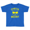 check meowti Toddler T-shirt