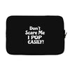 don't scare me Laptop sleeve