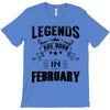 Legends Are Born In February T-Shirt