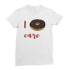 i donut care Ladies Fitted T-Shirt