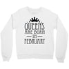 queens are born in february (2) Crewneck Sweatshirt