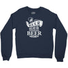 beer does not ask questions Crewneck Sweatshirt