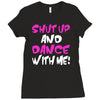 shut up dance with me Ladies Fitted T-Shirt