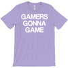 gamers gonna game T-Shirt