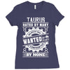 Taurus Hated By Many Wanted By Plenty Ladies Fitted T-Shirt