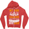 My Son Is Super Awesome His Dad Zipper Hoodie