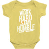 Work Hard, Stay Humble Baby Onesie