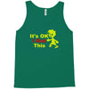 it's ok i got this Tank Top