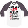 Yes To Sex! 3/4 Sleeve Shirt