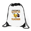 nothing scares me i'm a teacher Drawstring Bags
