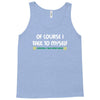 geek expert advice   science   physics   nerd t shirt Tank Top