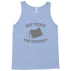 my tent or yours Tank Top