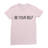be your self Ladies Fitted T-Shirt