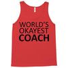 worlds okayest coach Tank Top