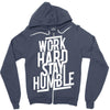 Work Hard, Stay Humble Zipper Hoodie