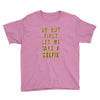 okay but first let me take a selfie Youth Tee